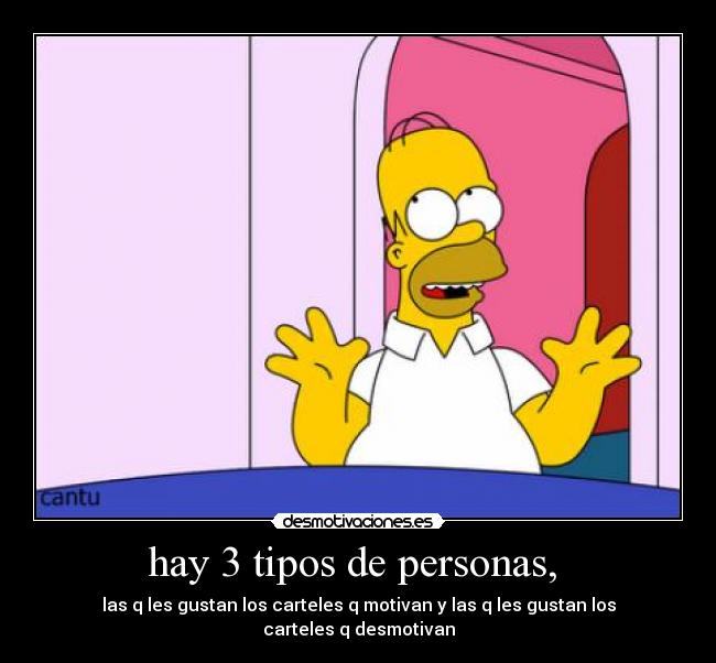 hay 3 tipos de personas, -