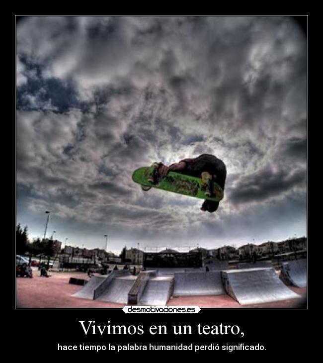 Vivimos en un teatro, - 