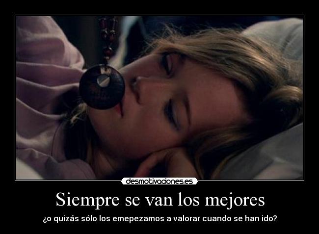 Siempre se van los mejores -