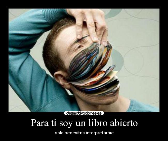 Para ti soy un libro abierto -