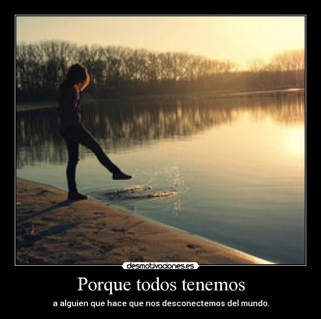 Porque todos tenemos -