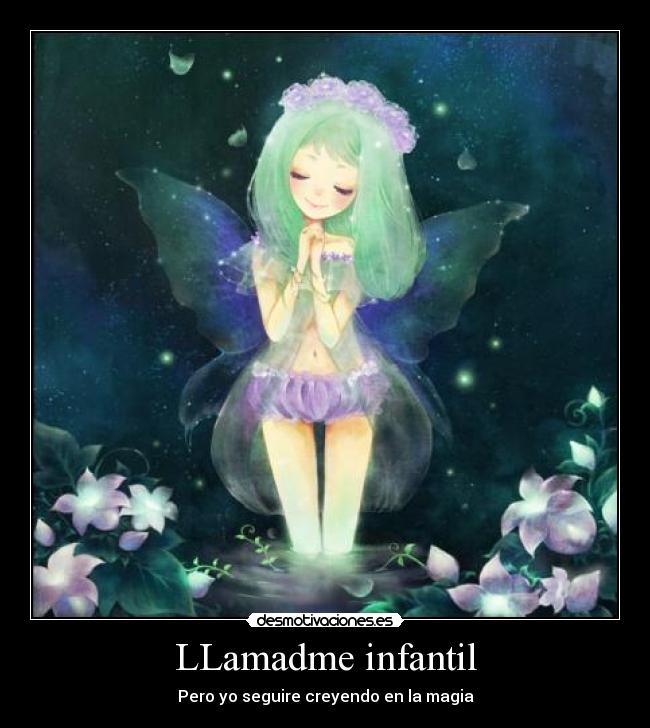 LLamadme infantil - Pero yo seguire creyendo en la magia