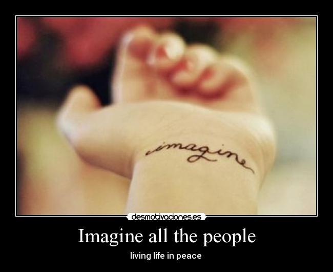 Imagine all the people - 