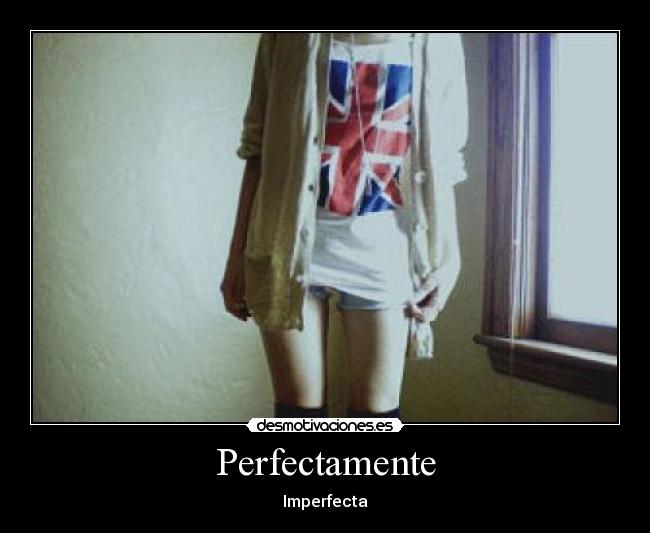 Perfectamente - Imperfecta