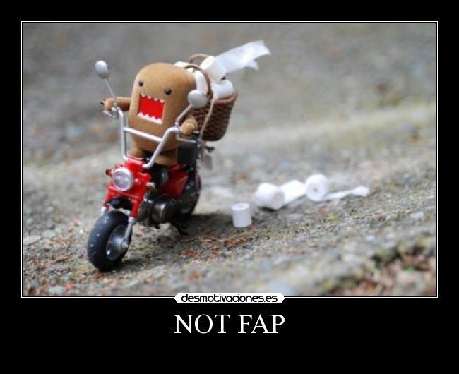 NOT FAP -