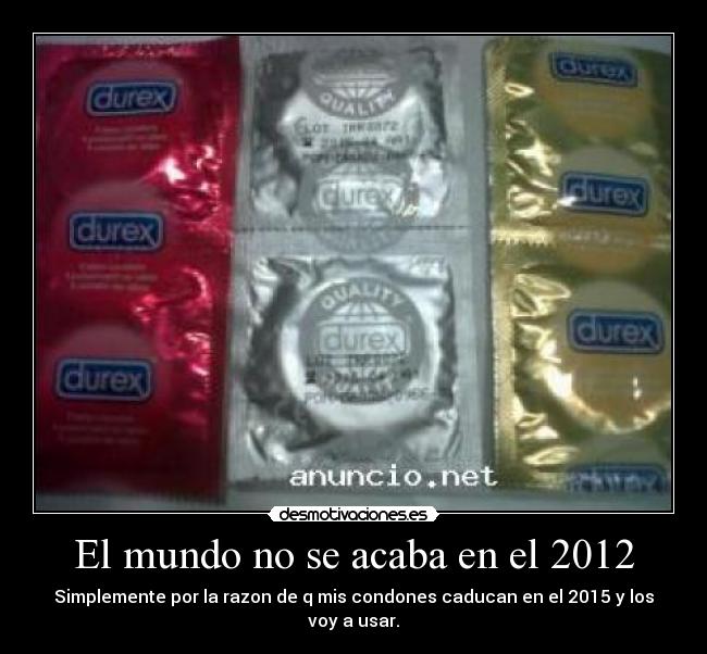 El mundo no se acaba en el 2012 - 