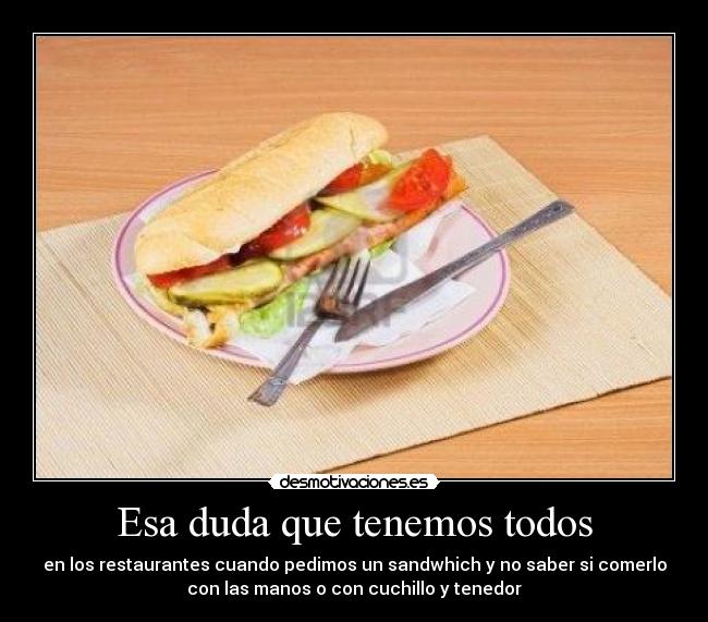 carteles esa duda que tenemos todos desmotivaciones