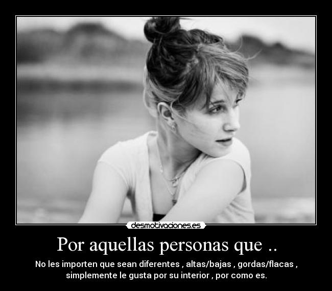 Por aquellas personas que .. -