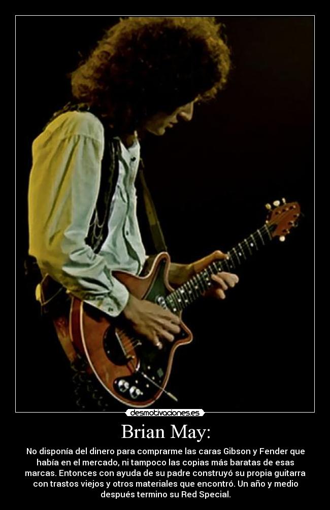 Brian May: - 