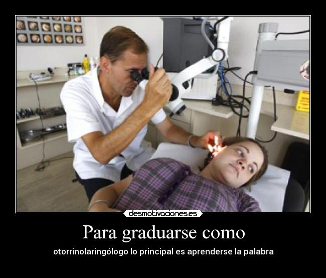 carteles otorrinolaringologo principal palabra aprender graduarse desmotivaciones