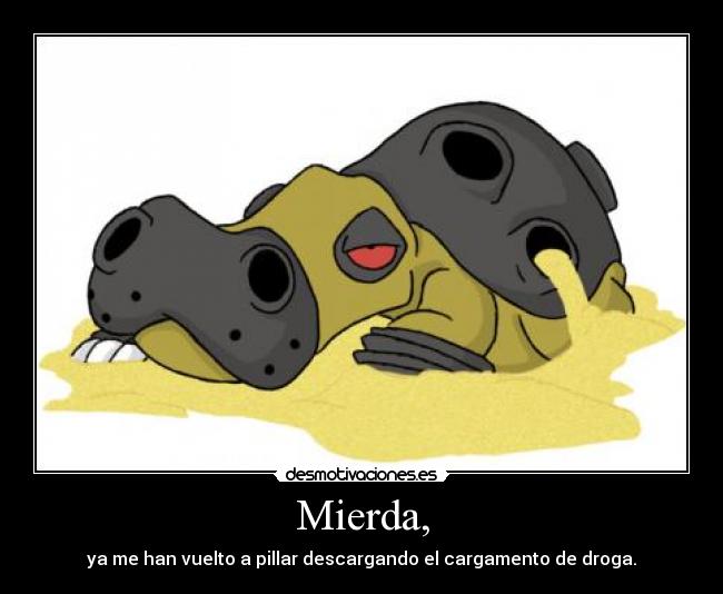 Mierda, -
