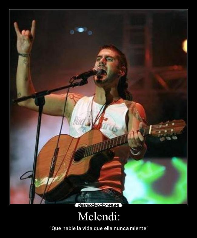 Melendi: - 