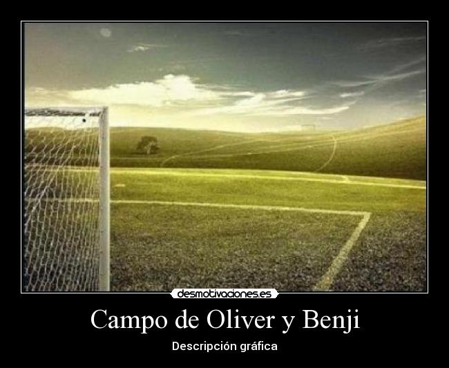 Campo de Oliver y Benji -