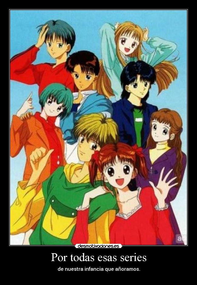 Por todas esas series -