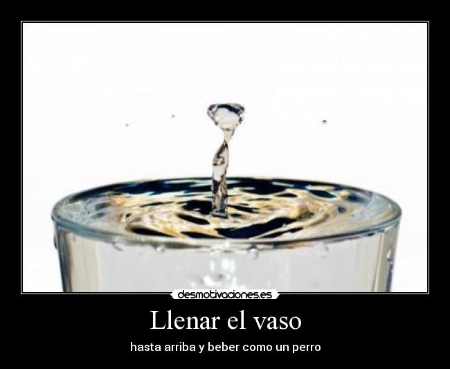 Llenar el vaso - 