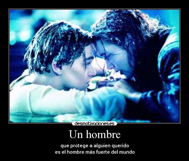 Un hombre - que protege a alguien querido
es el hombre más fuerte del mundo