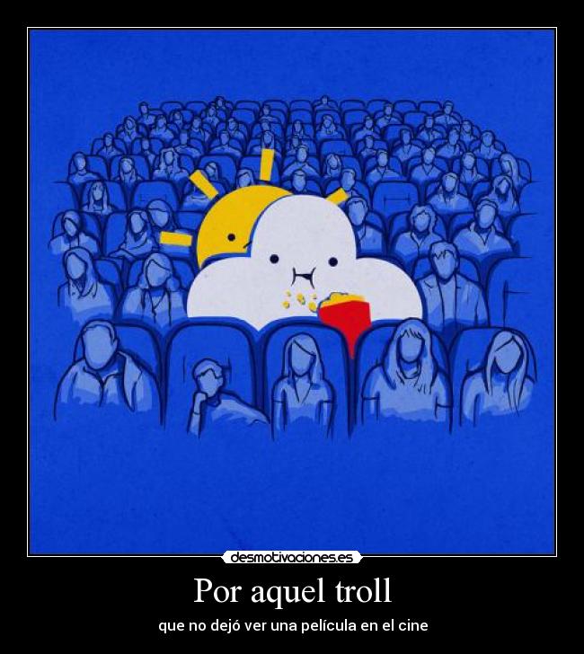 Por aquel troll -