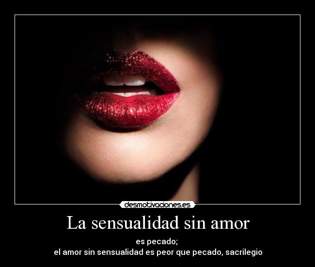 La sensualidad sin amor - 