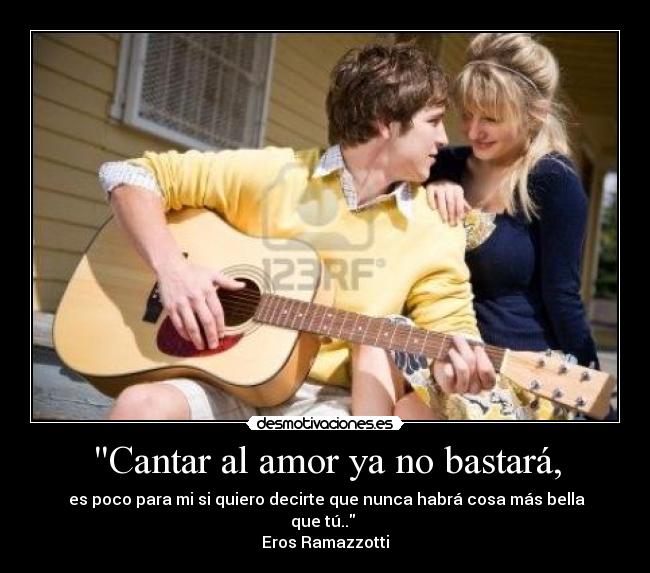 Cantar al amor ya no bastará, - 