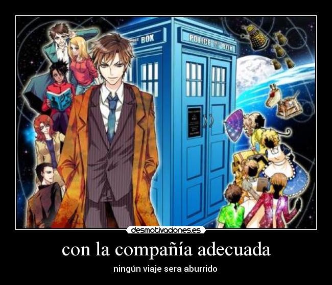 con la compañía adecuada -