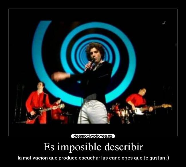 Es imposible describir - 