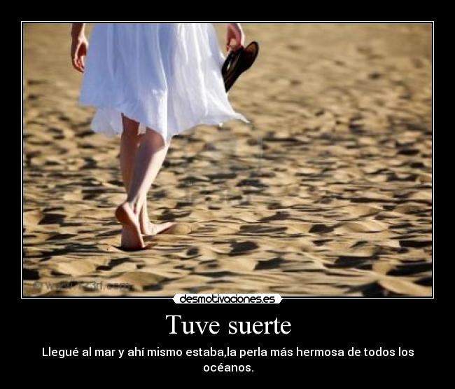 Tuve suerte -