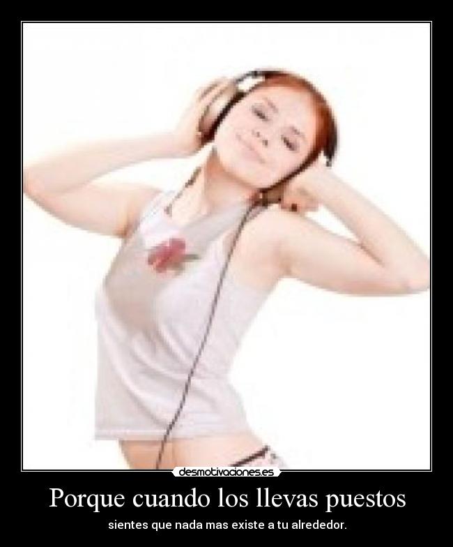 Porque cuando los llevas puestos - 