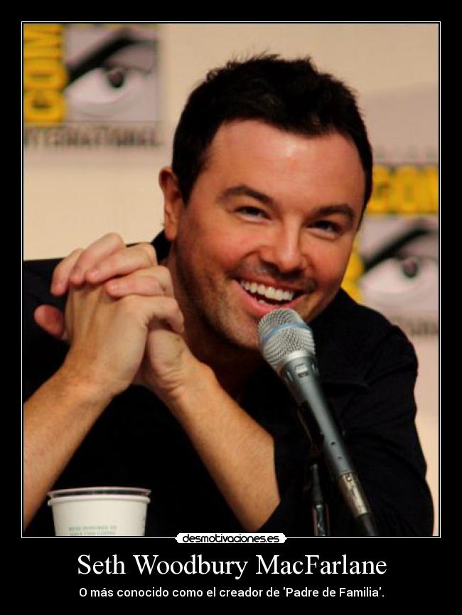Seth Woodbury MacFarlane - 