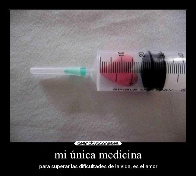 mi única medicina -