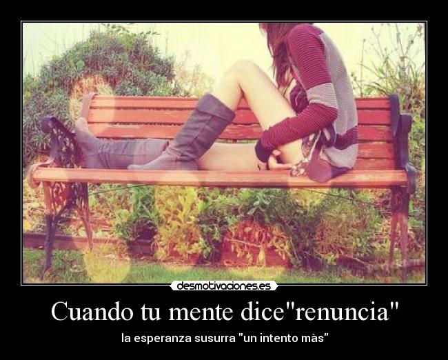 Cuando tu mente dicerenuncia - 