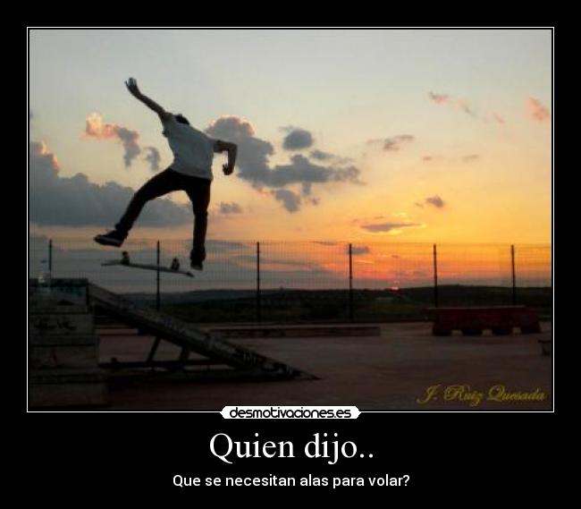 Quien dijo.. -