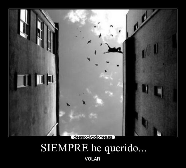 SIEMPRE he querido... -