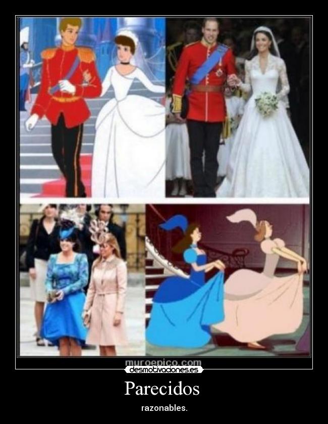 Parecidos - razonables.