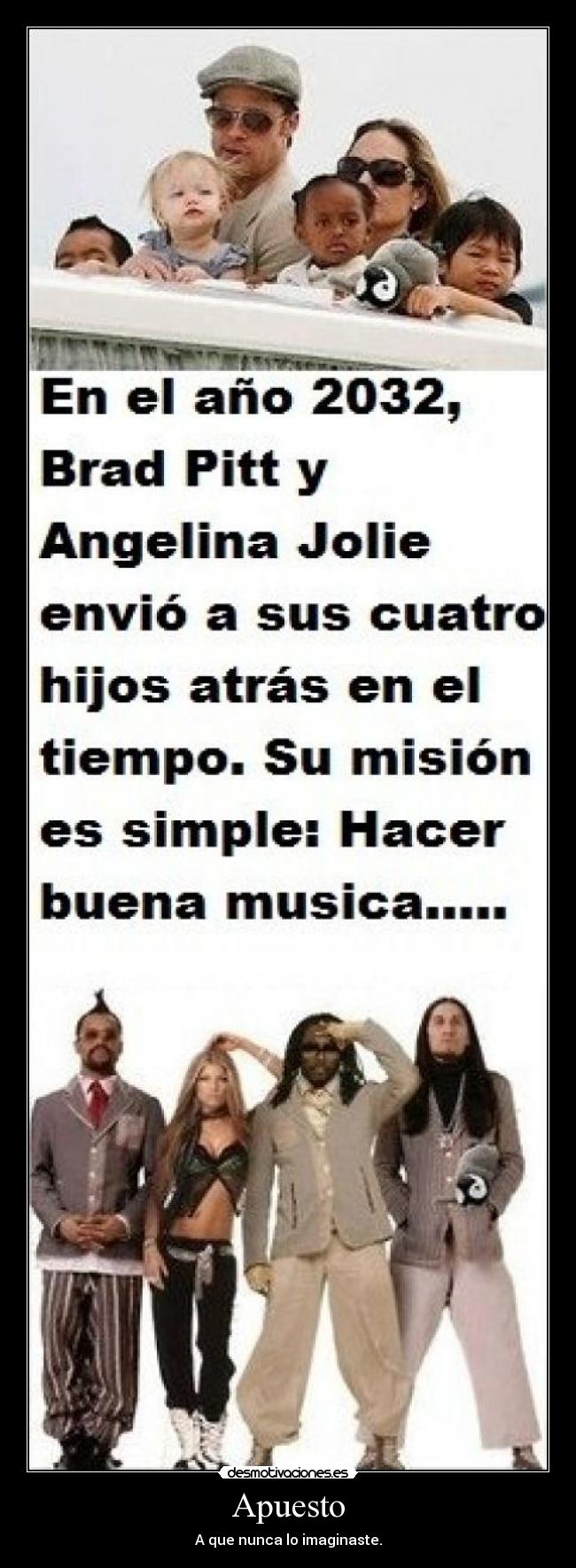 Apuesto - A que nunca lo imaginaste.