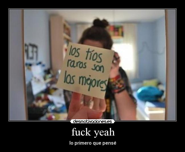 fuck yeah -