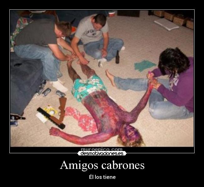 Amigos cabrones -