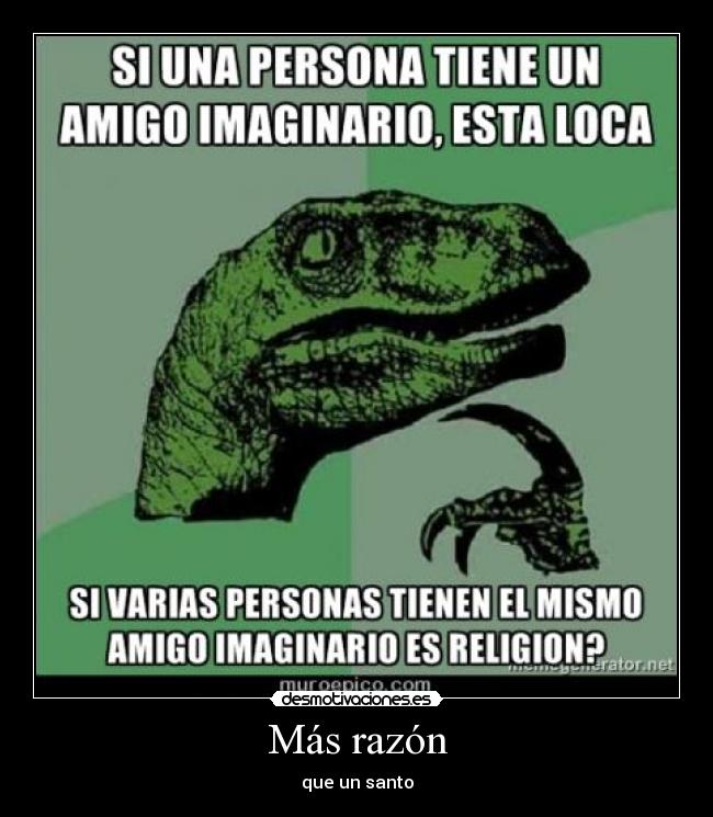 Más razón -