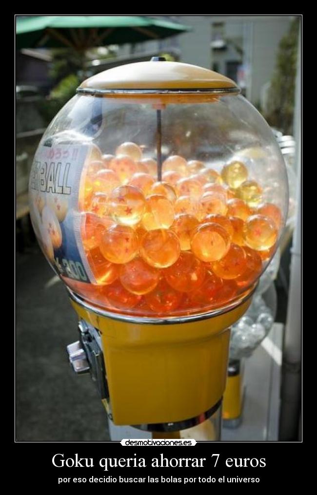 Goku queria ahorrar 7 euros -