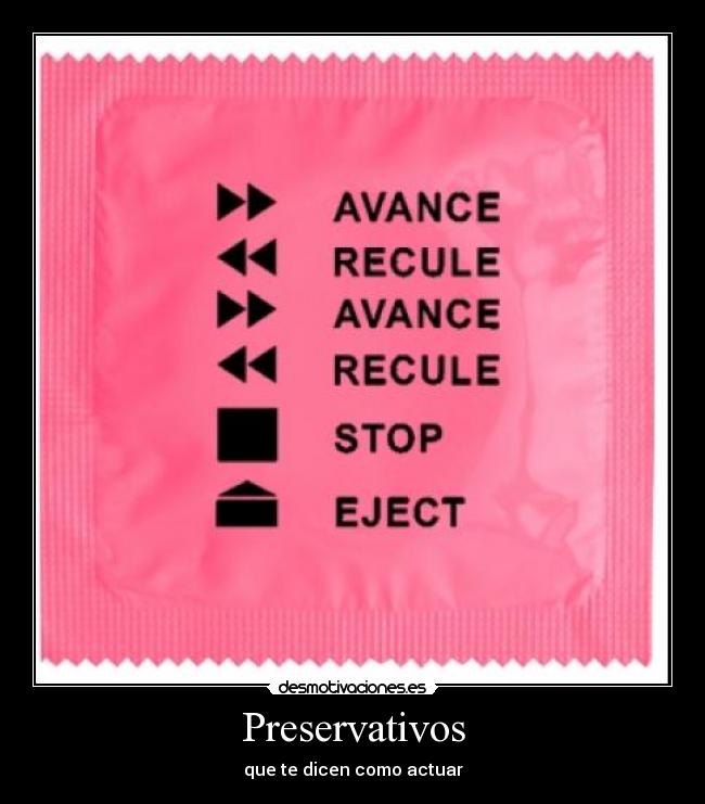 Preservativos - que te dicen como actuar