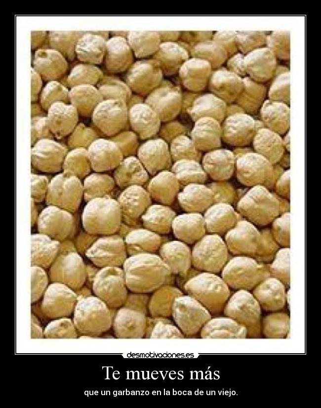 Te mueves más -