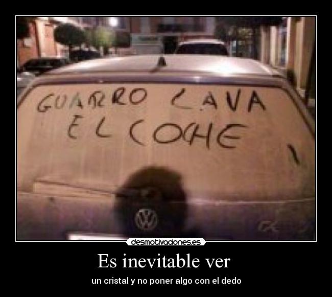 Es inevitable ver - un cristal y no poner algo con el dedo