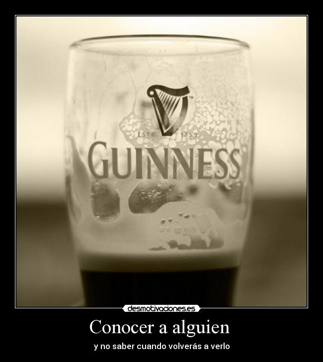 Conocer a alguien  - y no saber cuando volverás a verlo