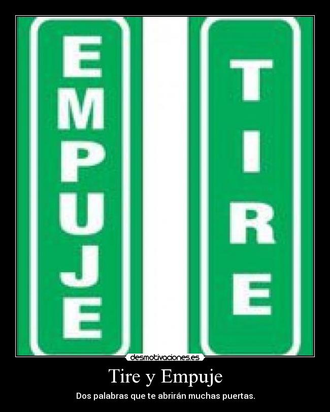 Tire y Empuje -