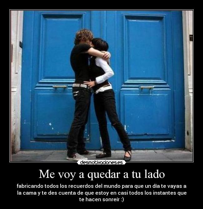 Me voy a quedar a tu lado - 