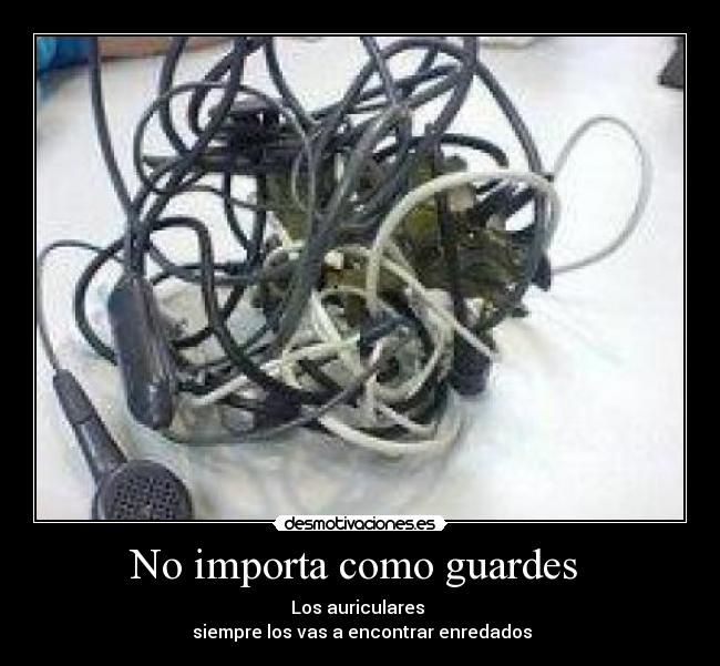 No importa como guardes  - 