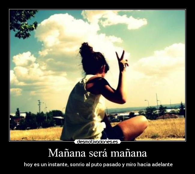 Mañana será mañana - 
