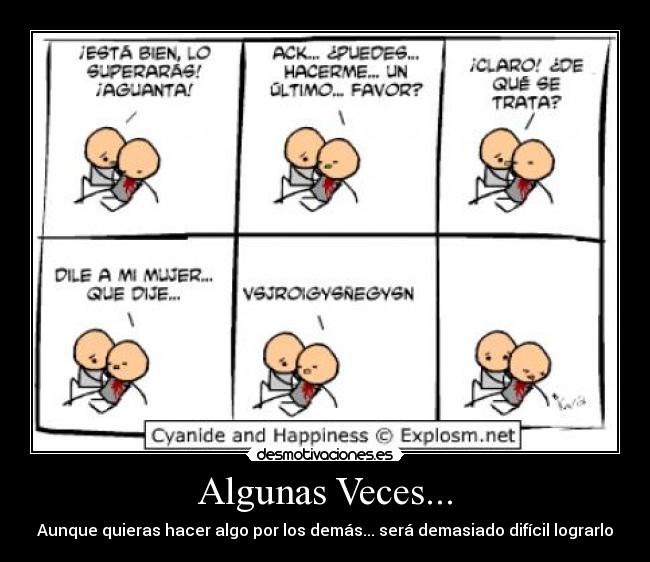 Algunas Veces... - Aunque quieras hacer algo por los demás... será demasiado difícil lograrlo