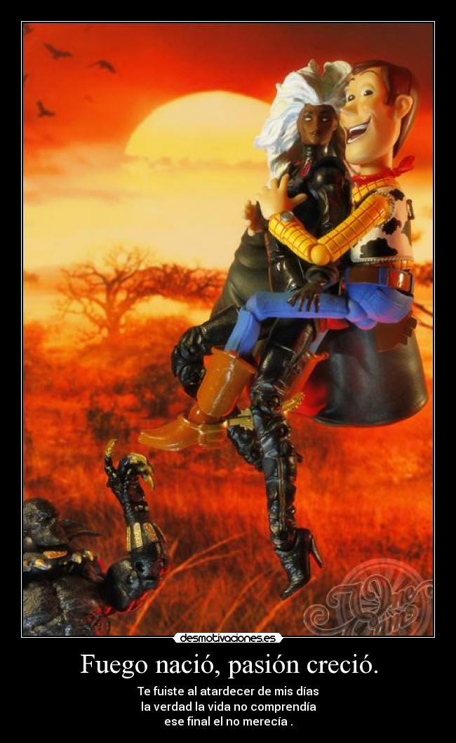 Fuego nació, pasión creció. -