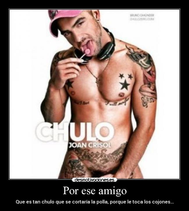 carteles que tan chulo que cortaria polla porque toca los cojones desmotivaciones