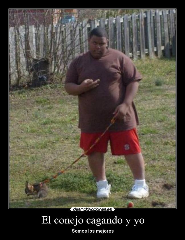 El conejo cagando y yo - Somos los mejores